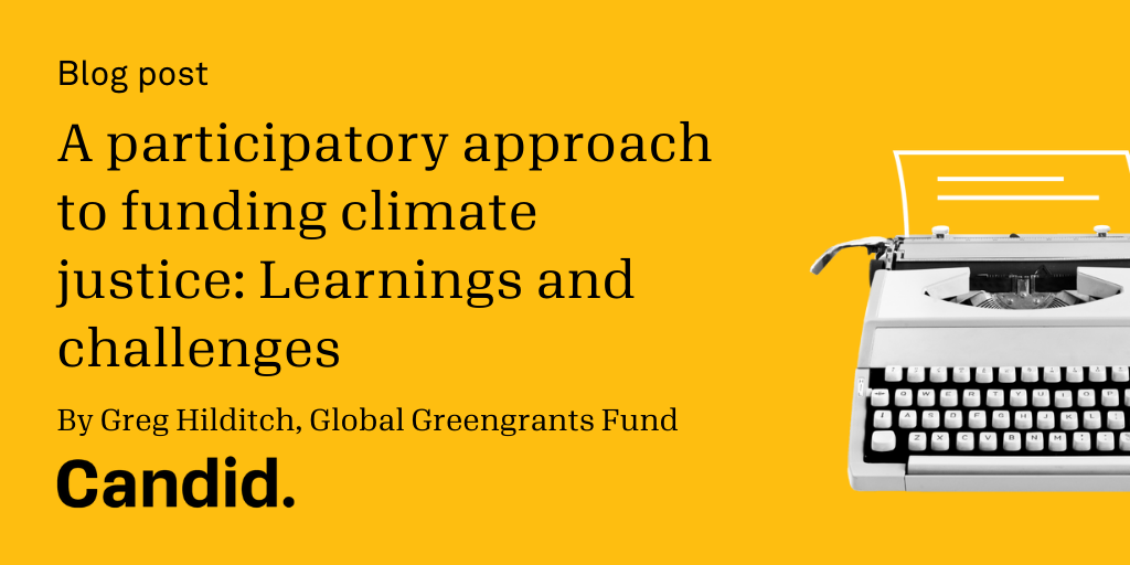 A participatory approach to funding climate justice: Learnings and challenges