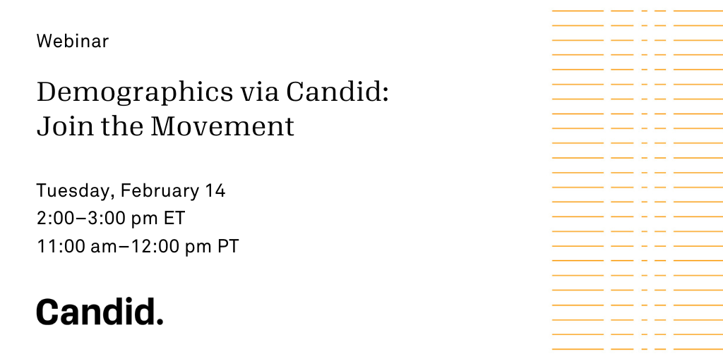 Last call for webinar registration: Join the Demographics via Candid movement
